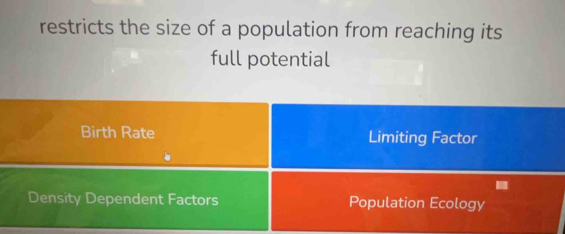 restricts the size of a population from reaching its full potential bir…