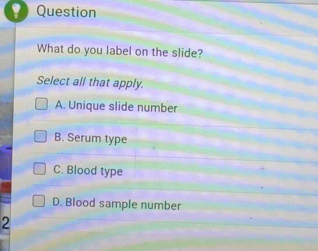 question what do you label on the slide? select all that apply. a. uniq…