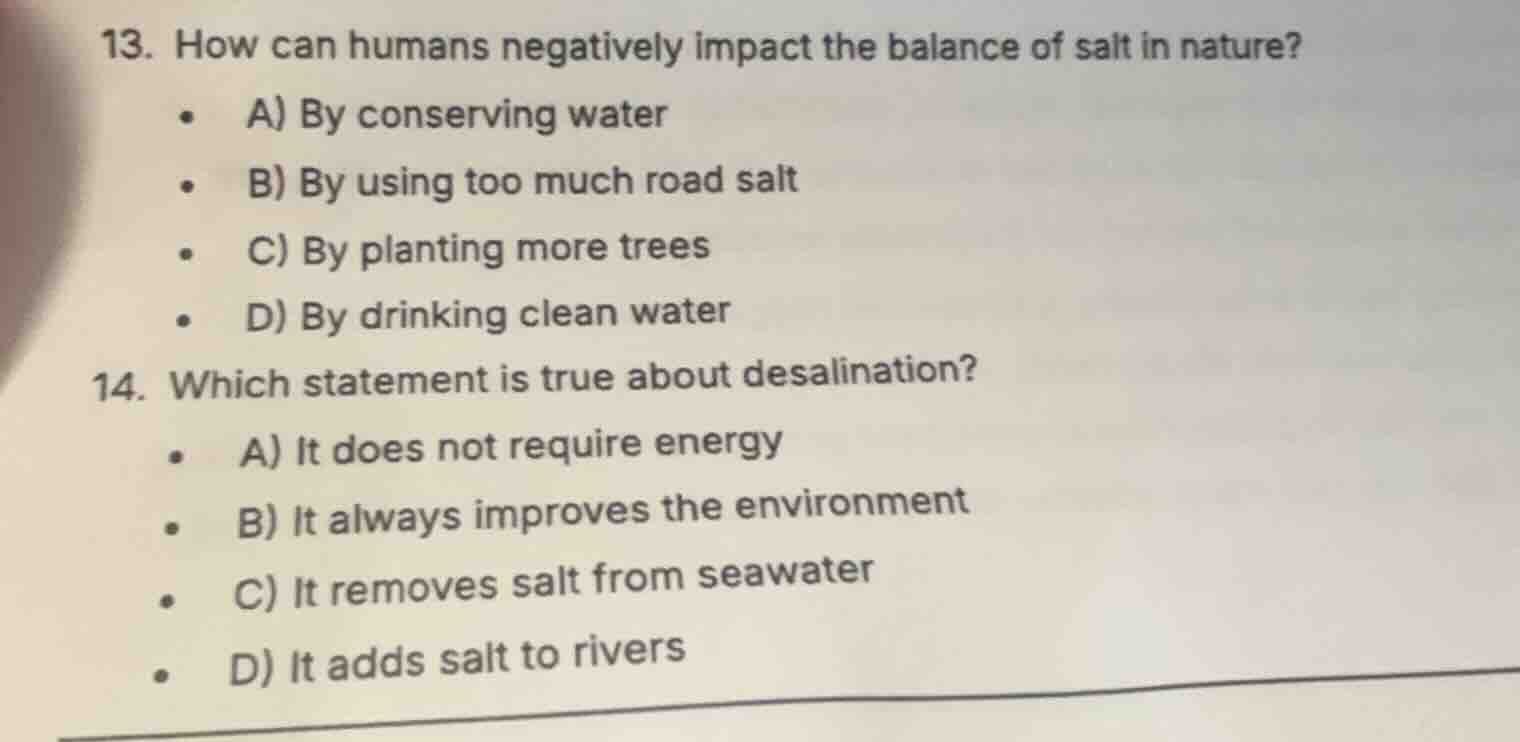 13. how can humans negatively impact the balance of salt in nature? - a…