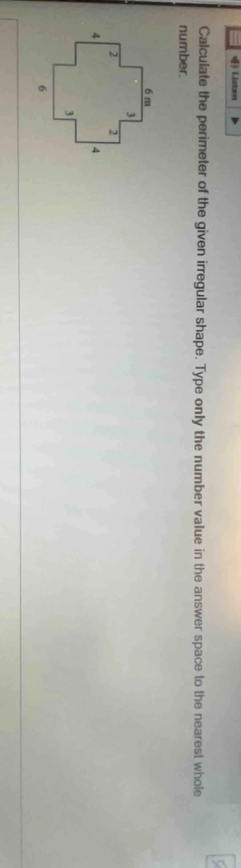 calculate the perimeter of the given irregular shape. type only the num…