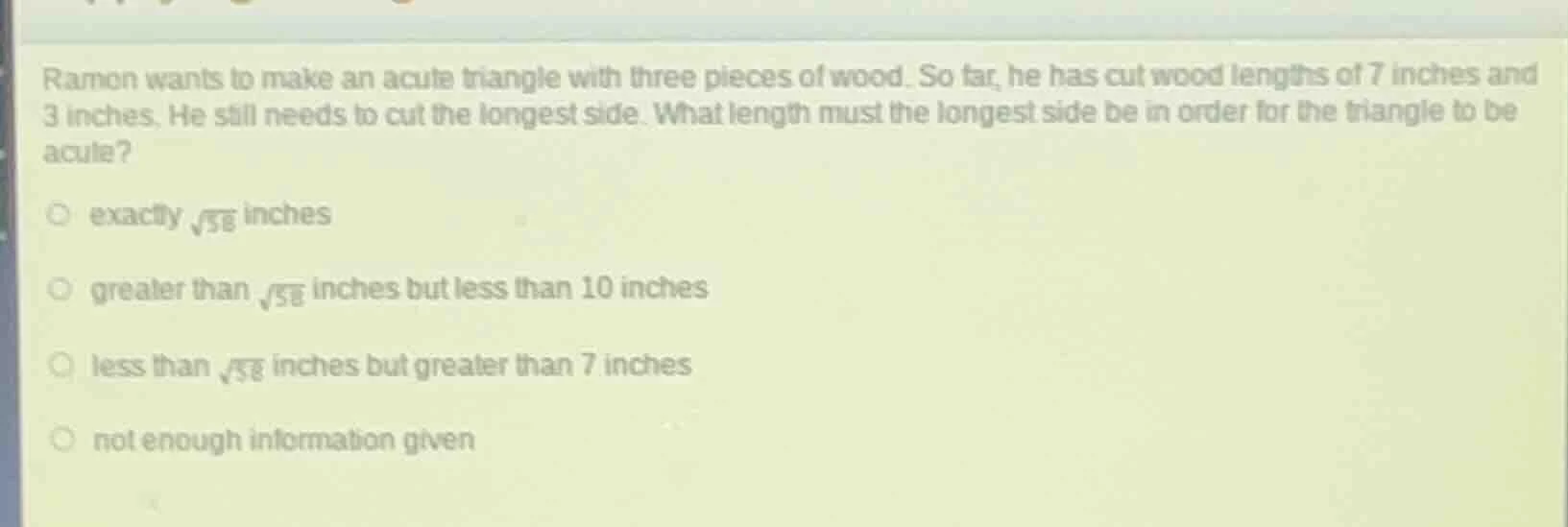 ramon wants to make an acute triangle with three pieces of wood. so far…
