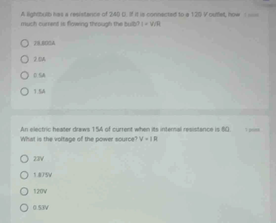 a lightbulb has a resistance of 240 ω. if it is connected to a 120 v ou…