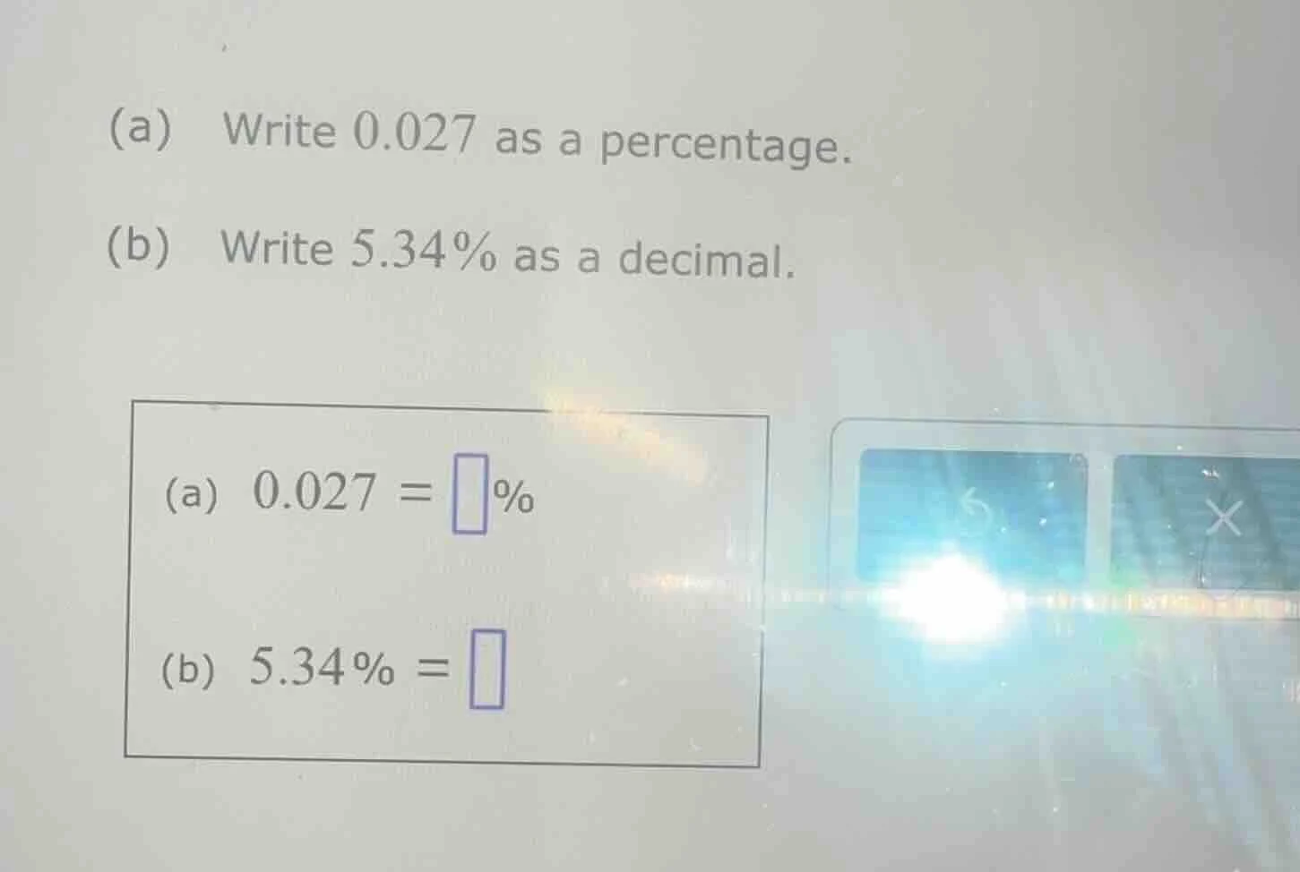 (a) write 0.027 as a percentage. (b) write 5.34% as a decimal. (a) 0.02…