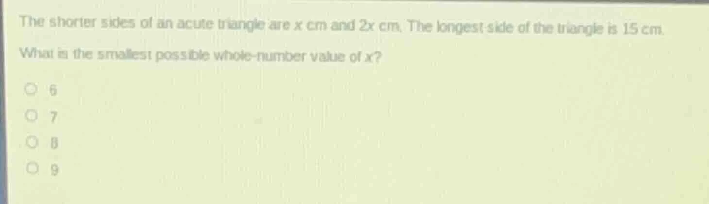 the shorter sides of an acute triangle are x cm and 2x cm. the longest …