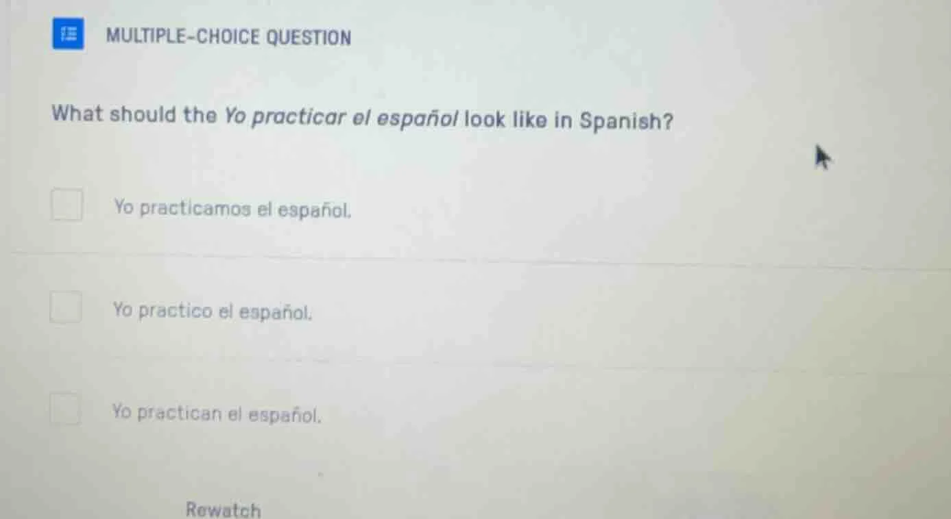 multiple-choice question what should the yo practicar el español look l…