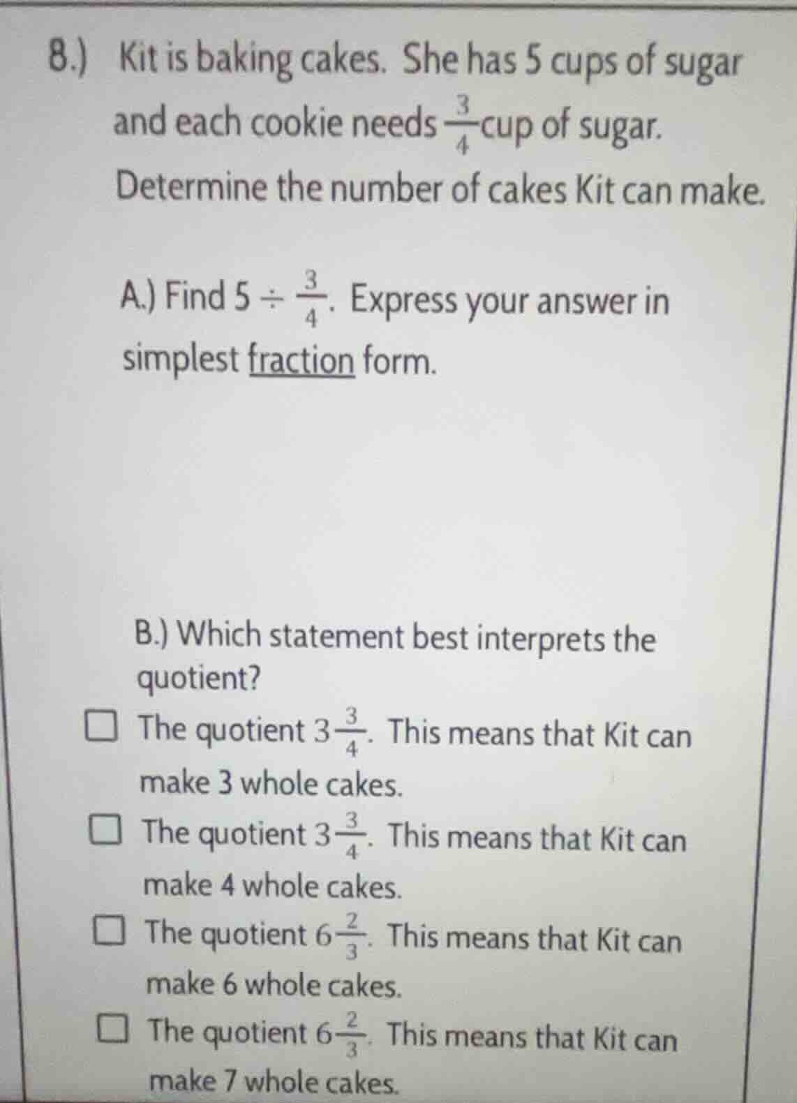 8.) kit is baking cakes. she has 5 cups of sugar and each cookie needs …