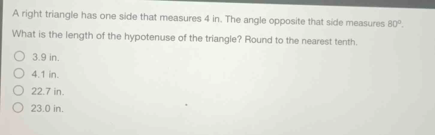 a right triangle has one side that measures 4 in. the angle opposite th…