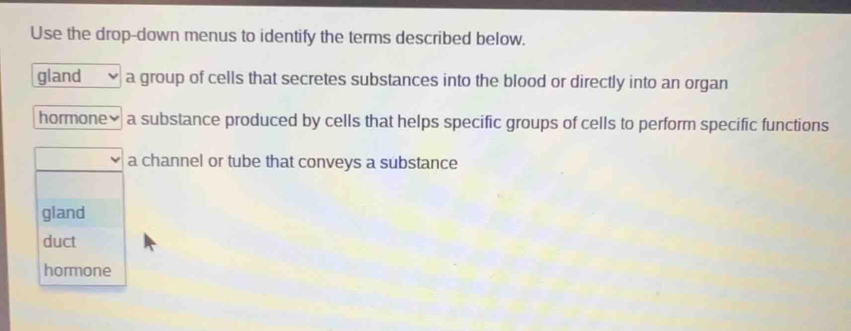 use the drop - down menus to identify the terms described below. gland …