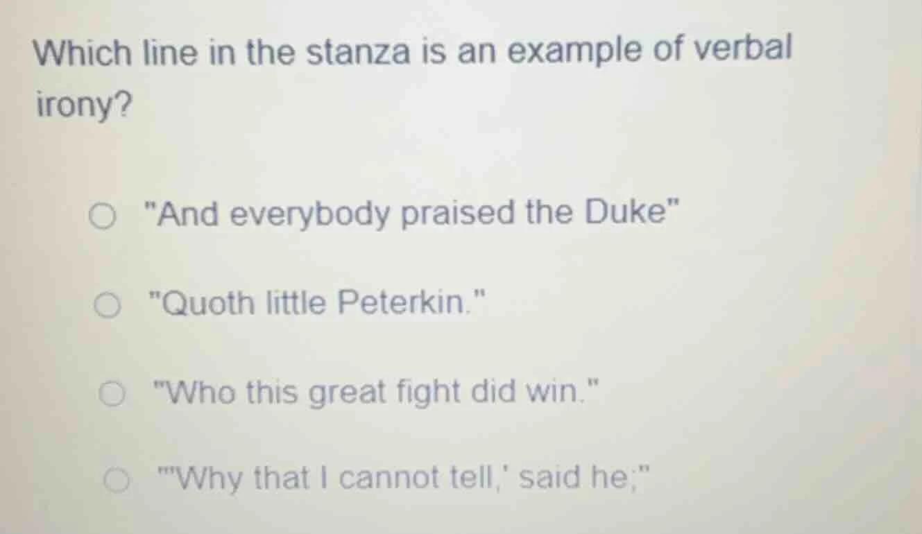 which line in the stanza is an example of verbal irony? \and everybody …