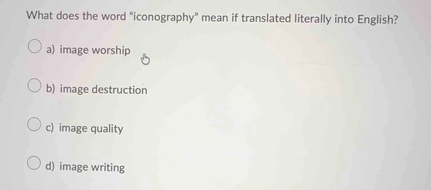 what does the word \iconography\ mean if translated literally into engl…