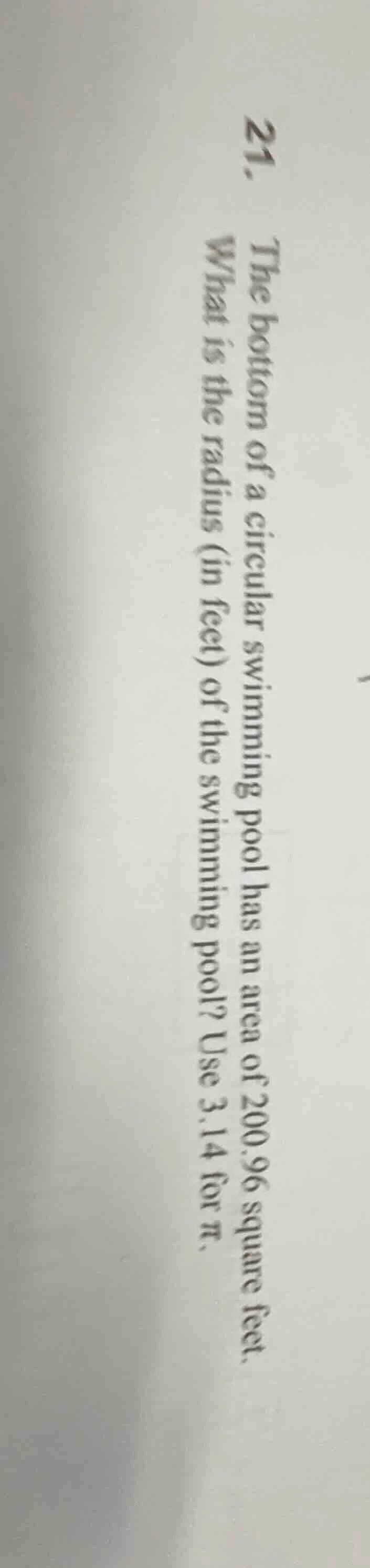 21. the bottom of a circular swimming pool has an area of 200.96 square…