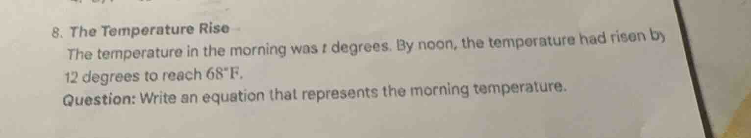 8. the temperature rise the temperature in the morning was t degrees. b…