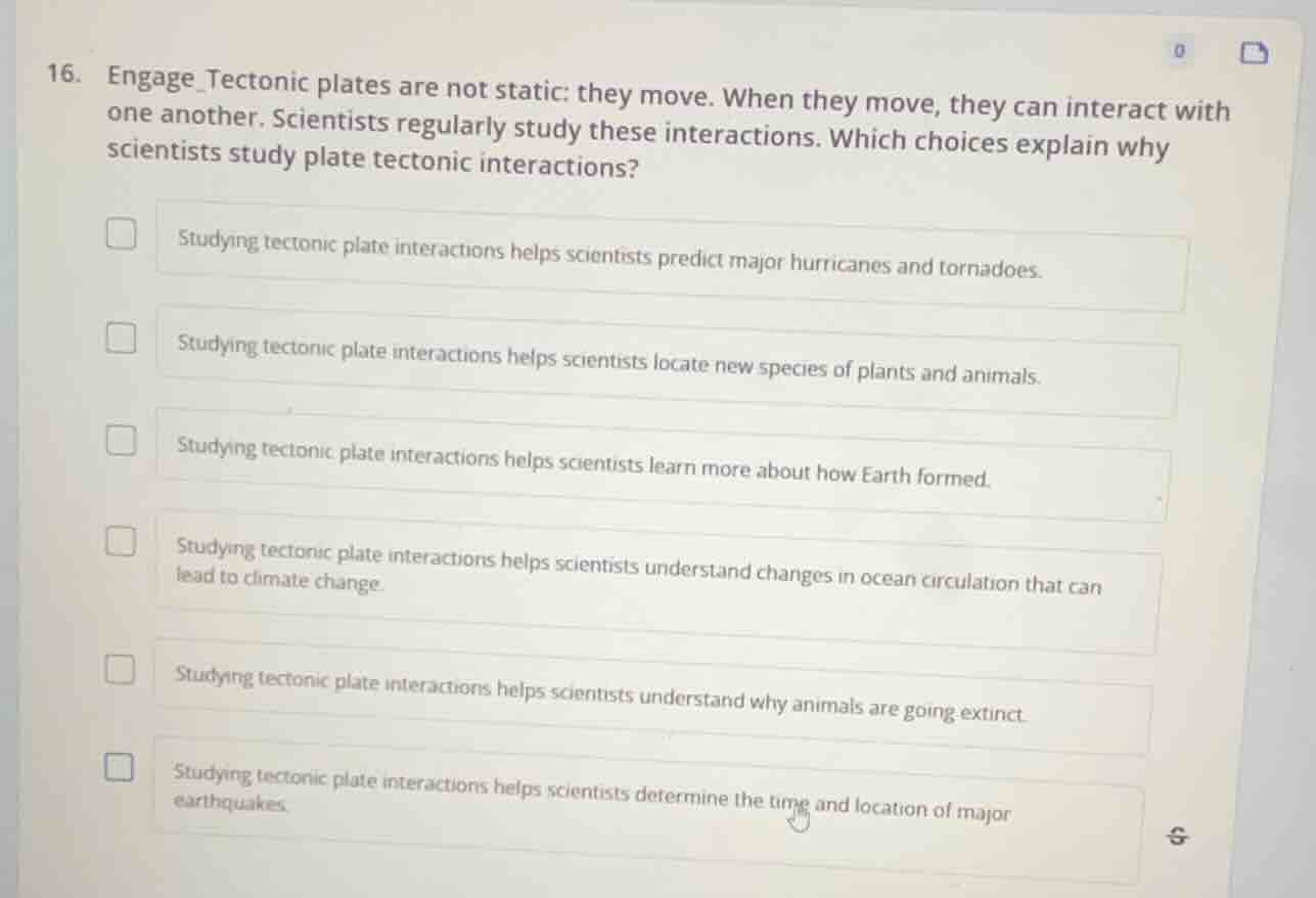 16. engage_tectonic plates are not static: they move. when they move, t…
