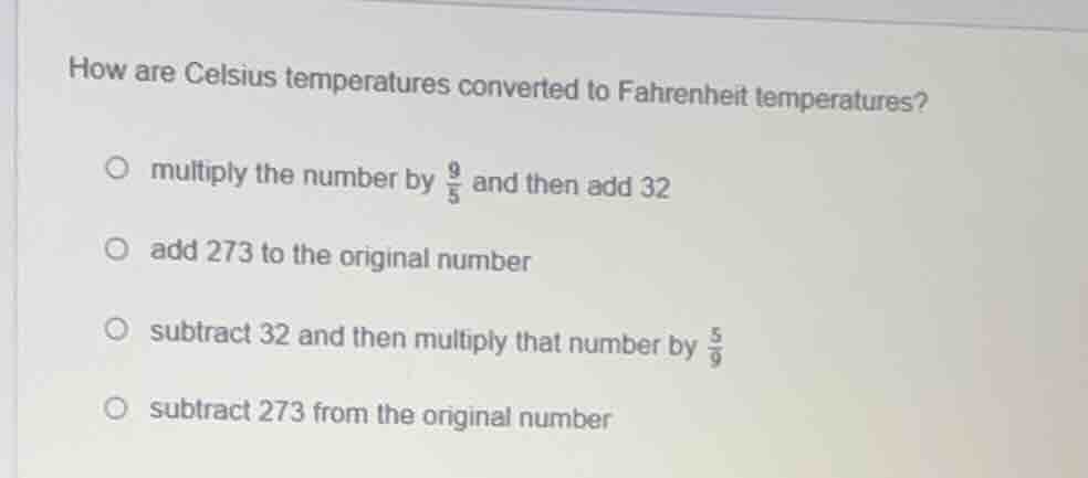 how are celsius temperatures converted to fahrenheit temperatures? mult…