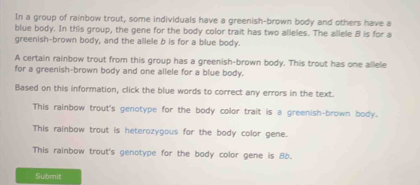 in a group of rainbow trout, some individuals have a greenish - brown b…
