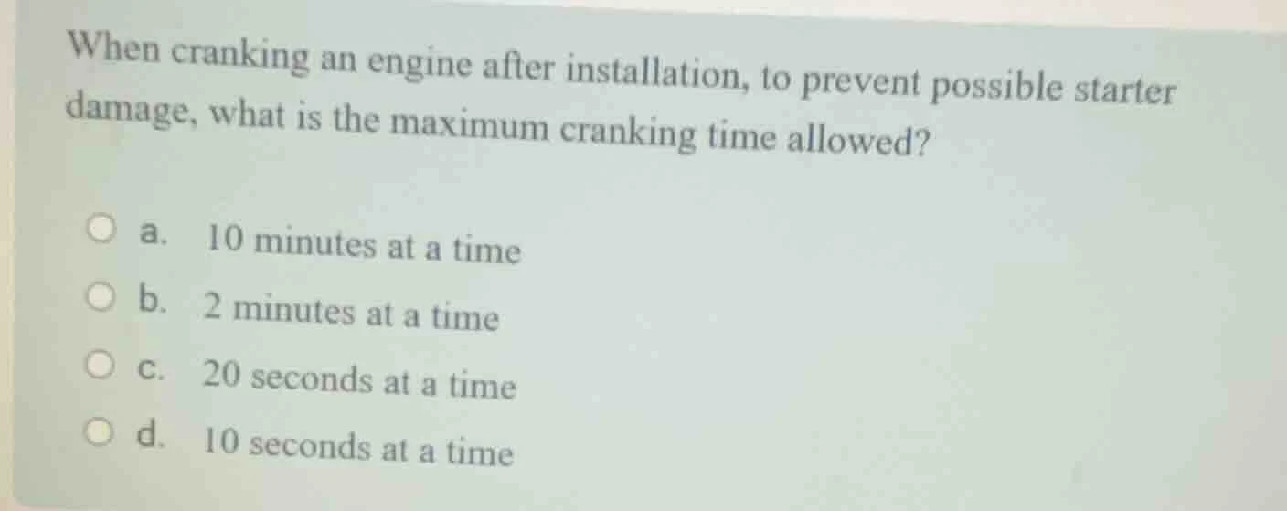 when cranking an engine after installation, to prevent possible starter…