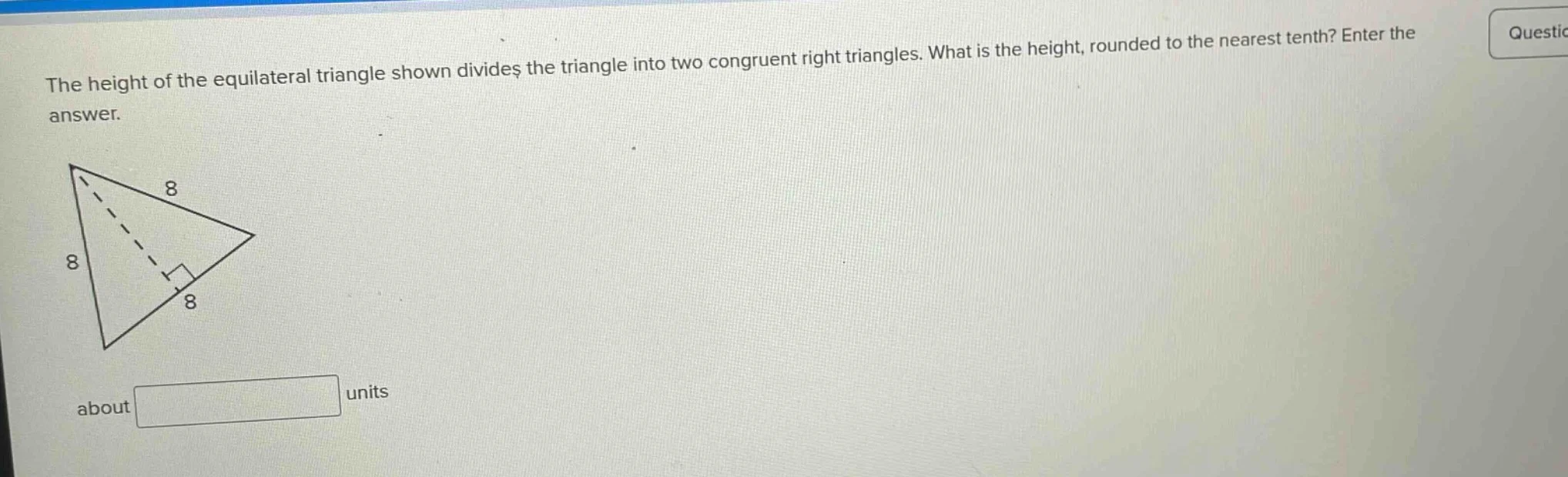 the height of the equilateral triangle shown divides the triangle into …