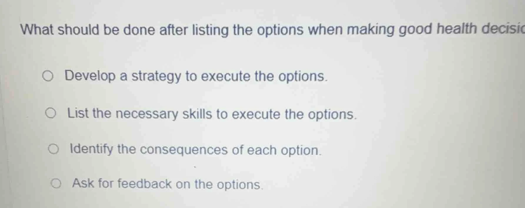 what should be done after listing the options when making good health d…