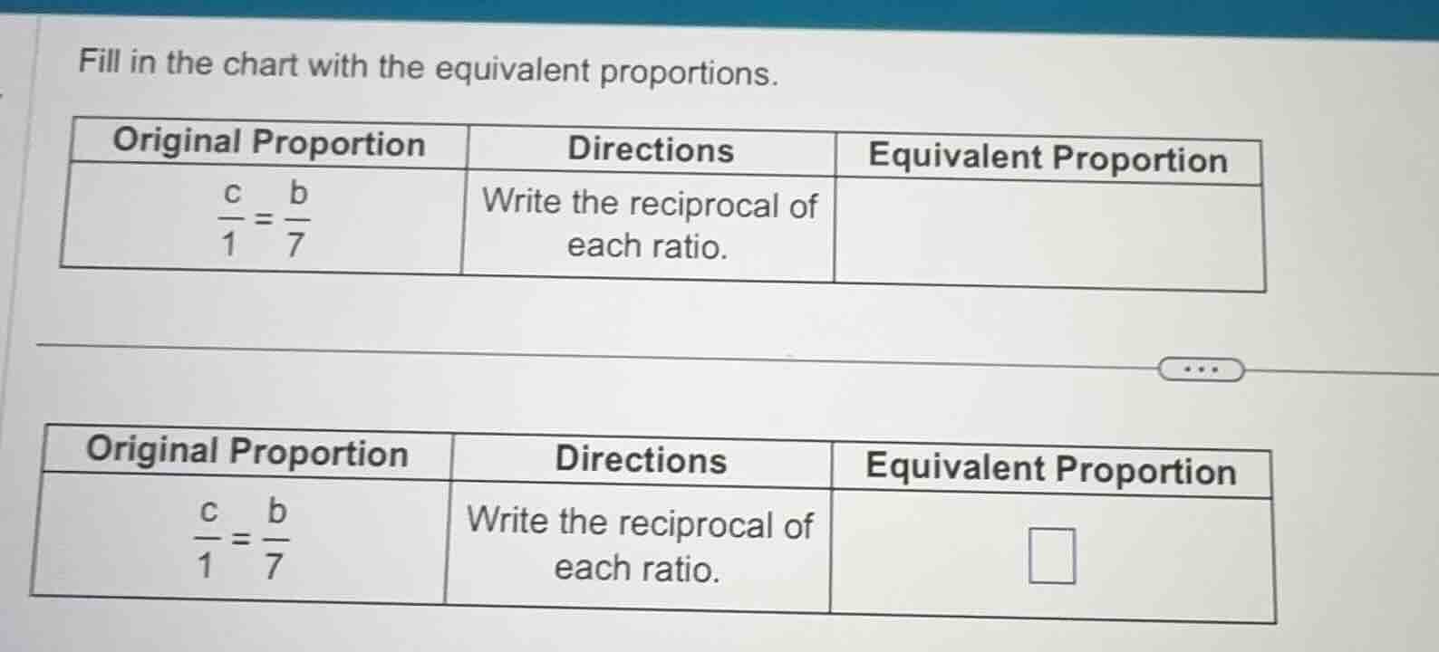 fill in the chart with the equivalent proportions. | original proportio…