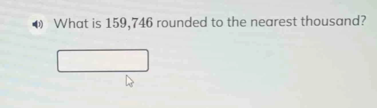what is 159,746 rounded to the nearest thousand?