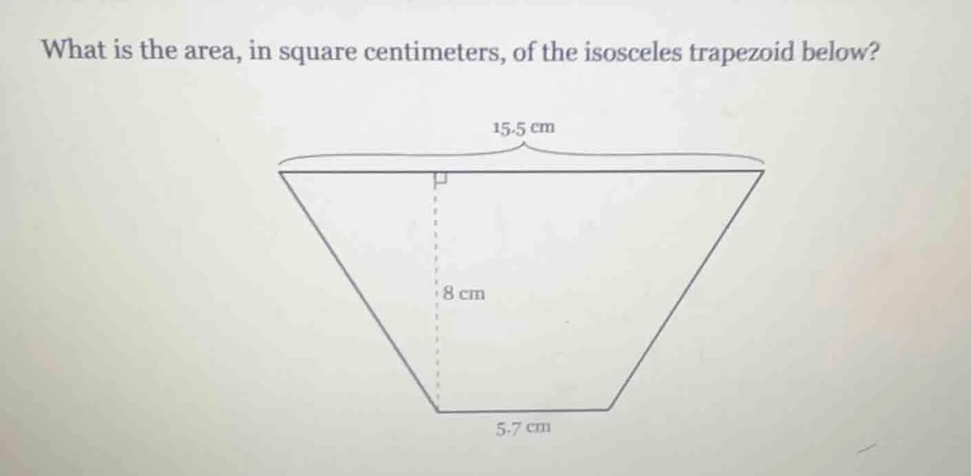 what is the area, in square centimeters, of the isosceles trapezoid bel…