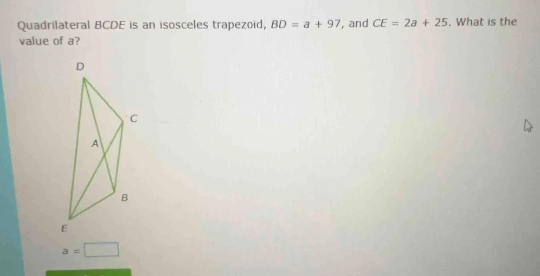 quadrilateral bcde is an isosceles trapezoid, $bd = a + 97$, and $ce = …