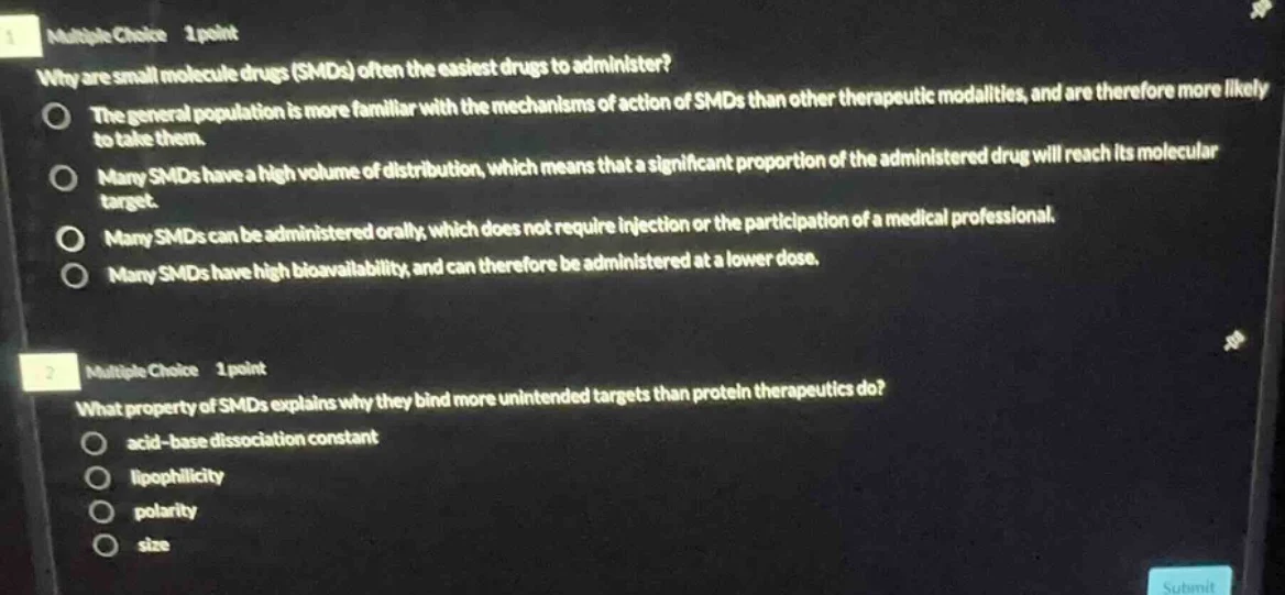 1 multiple choice 1 point why are small molecule drugs (smds) often the…