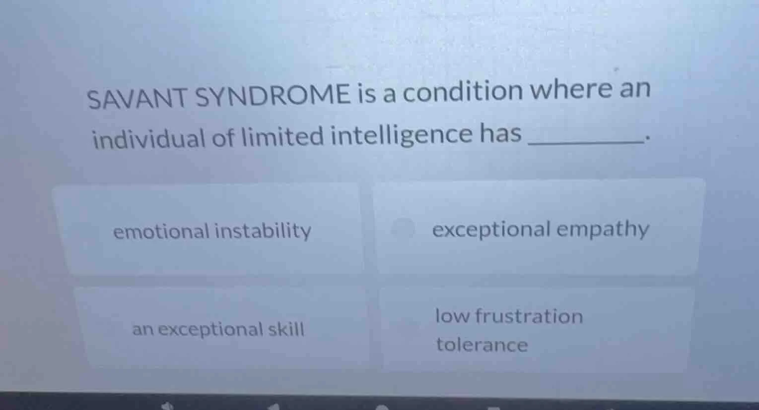 savant syndrome is a condition where an individual of limited intellige…