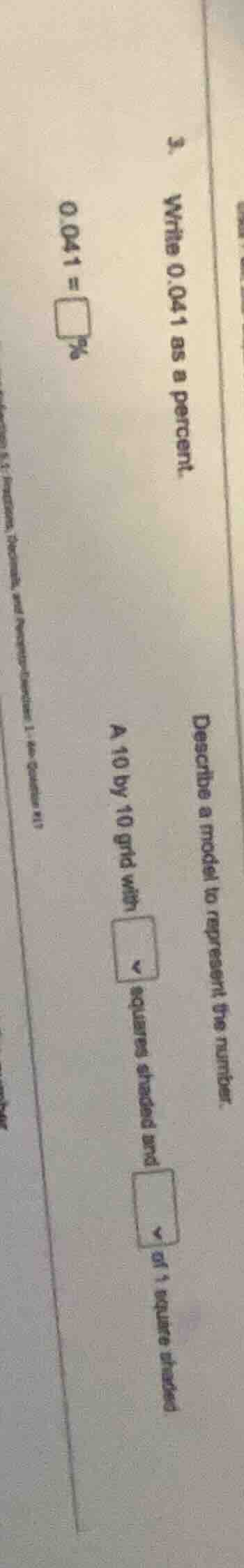 3. write 0.041 as a percent. 0.041 = \\square % describe a model to rep…