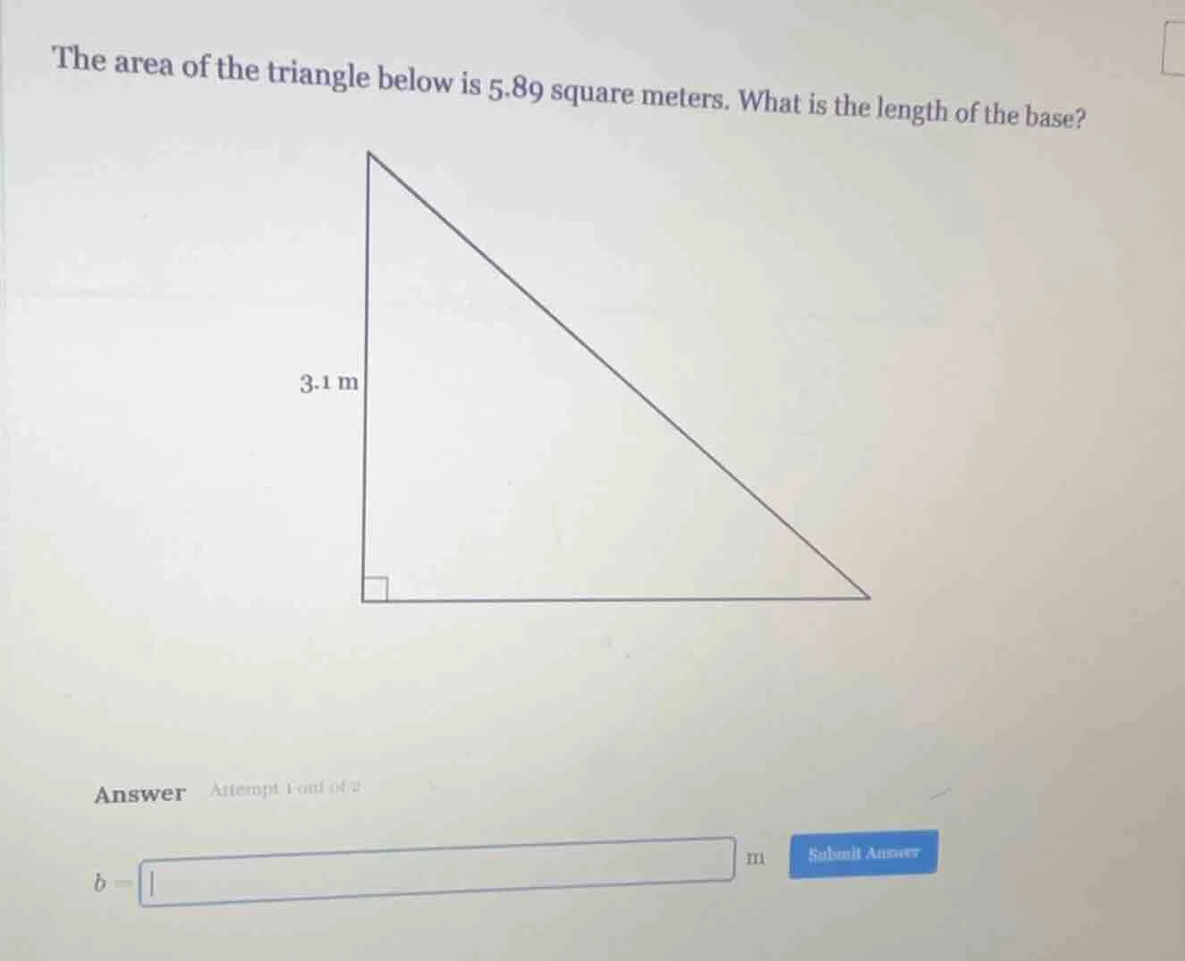 the area of the triangle below is 5.89 square meters. what is the lengt…