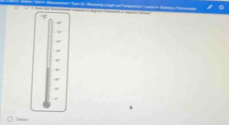 how the thermometer shown is degrees fahrenheit or degrees celsius? opt…