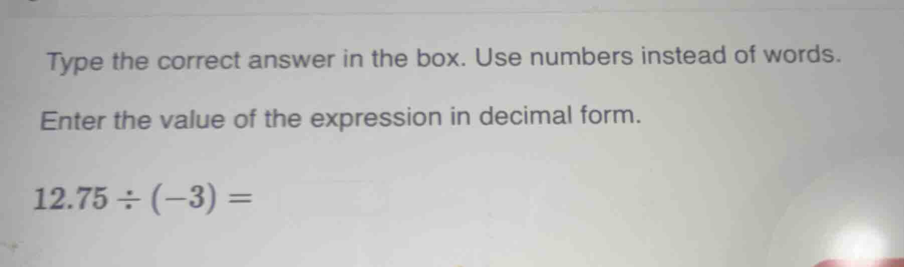type the correct answer in the box. use numbers instead of words. enter…
