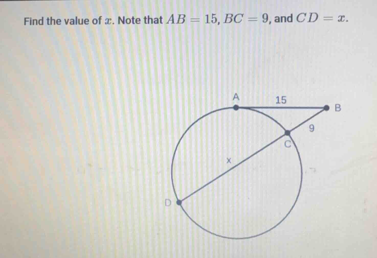 find the value of x. note that ab = 15, bc = 9, and cd = x.