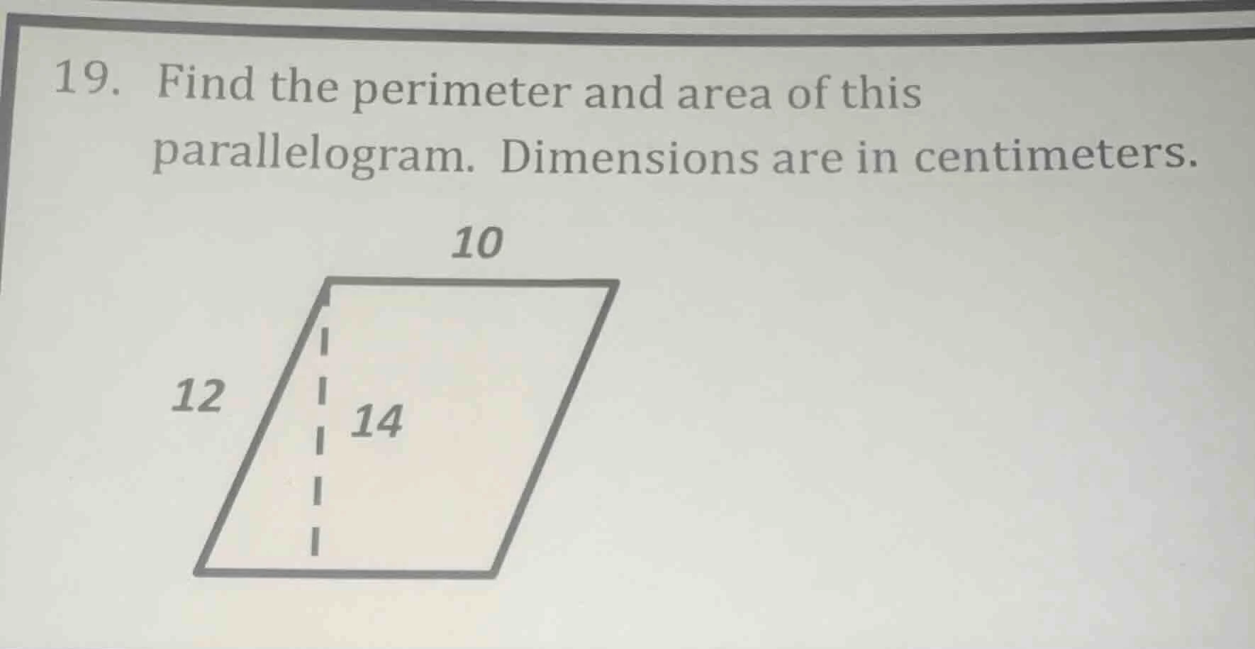 19. find the perimeter and area of this parallelogram. dimensions are i…