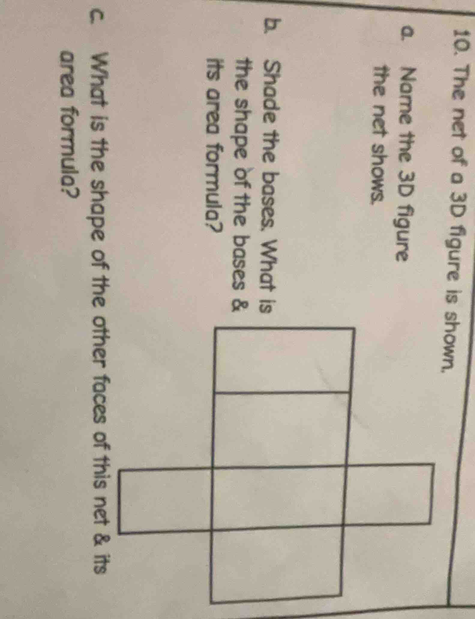10. the net of a 3d figure is shown. a. name the 3d figure the net show…