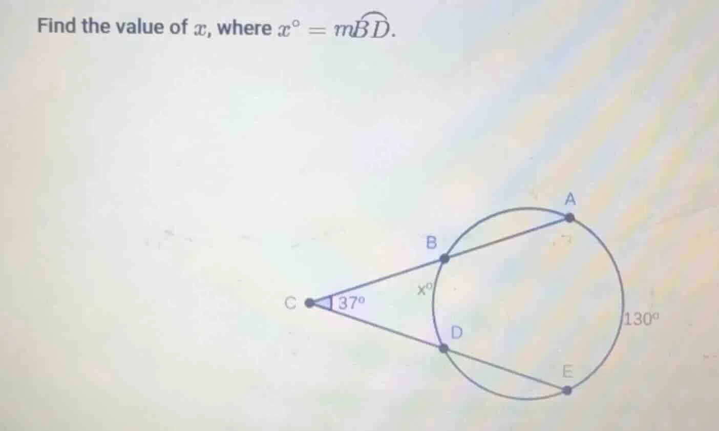 find the value of ( x ), where ( x^circ = moverarc{bd} ).