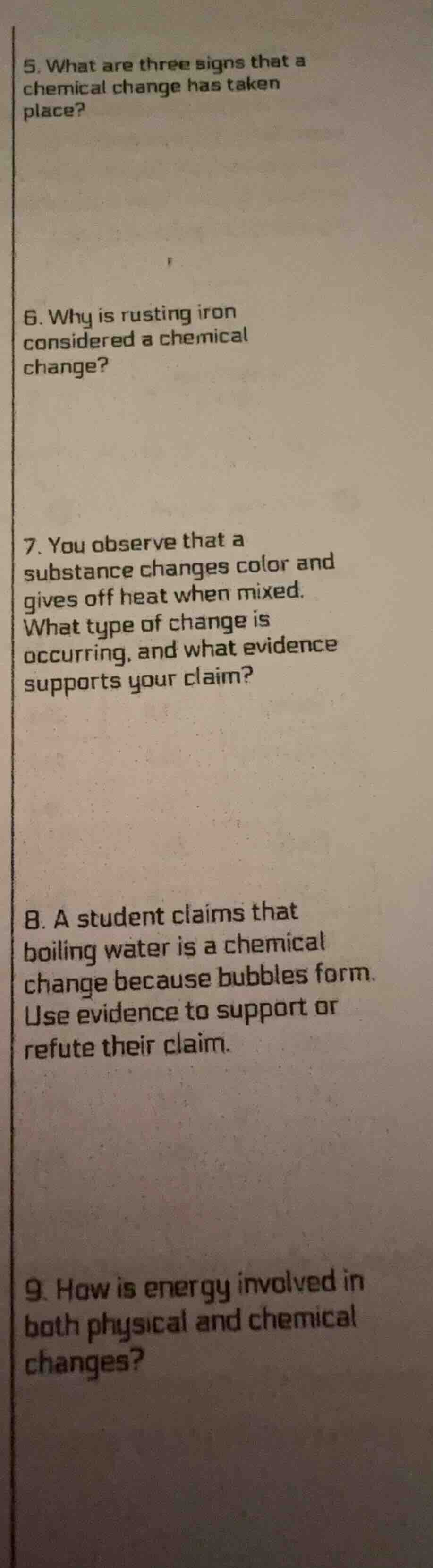 5. what are three signs that a chemical change has taken place? 6. why …