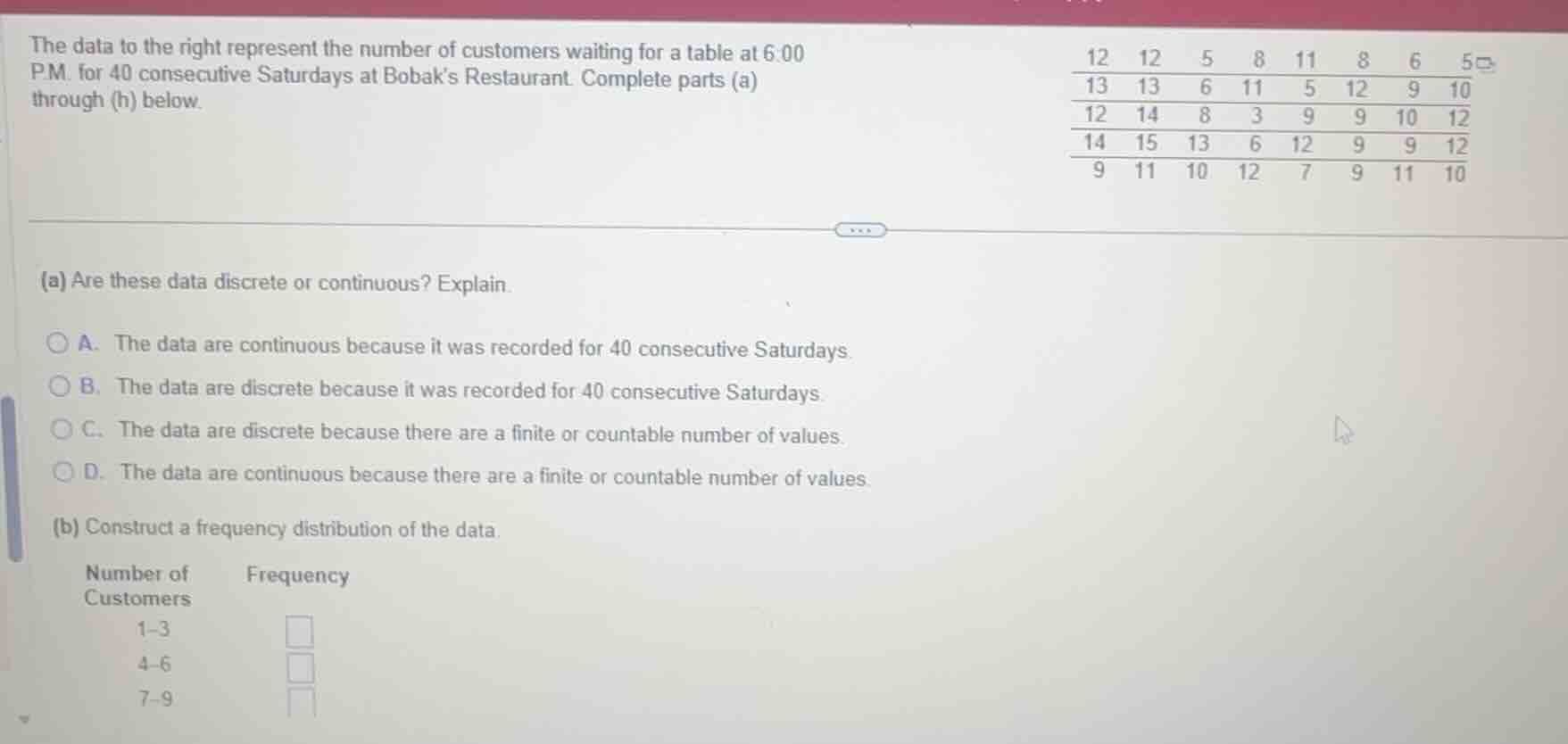 the data to the right represent the number of customers waiting for a t…