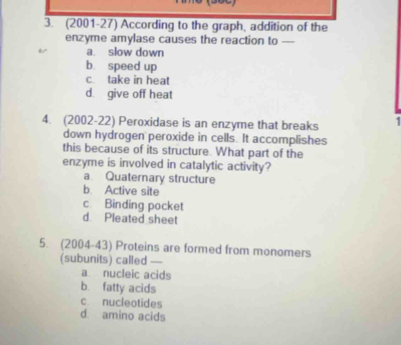 3. (2001-27) according to the graph, addition of the enzyme amylase cau…