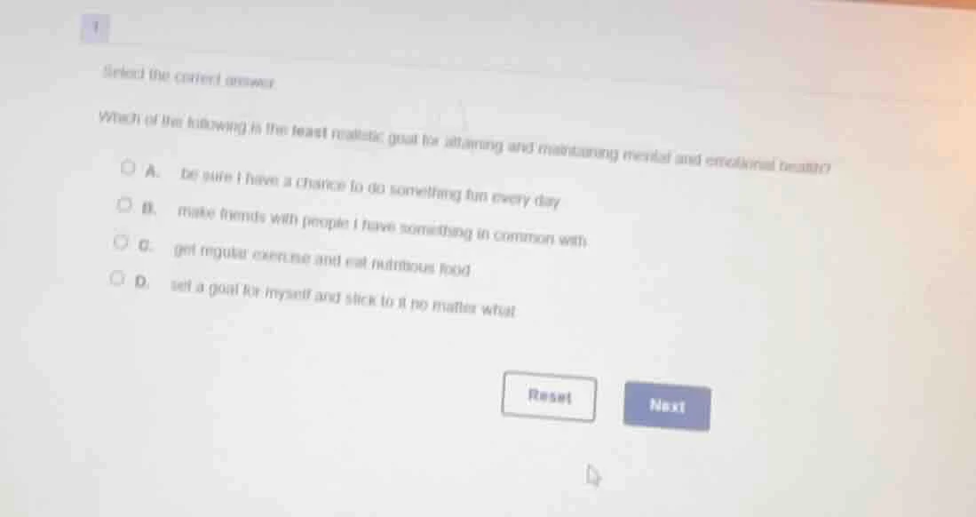 select the correct answer. which of the following is the least realisti…