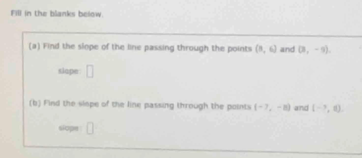 fill in the blanks below. (a) find the slope of the line passing throug…