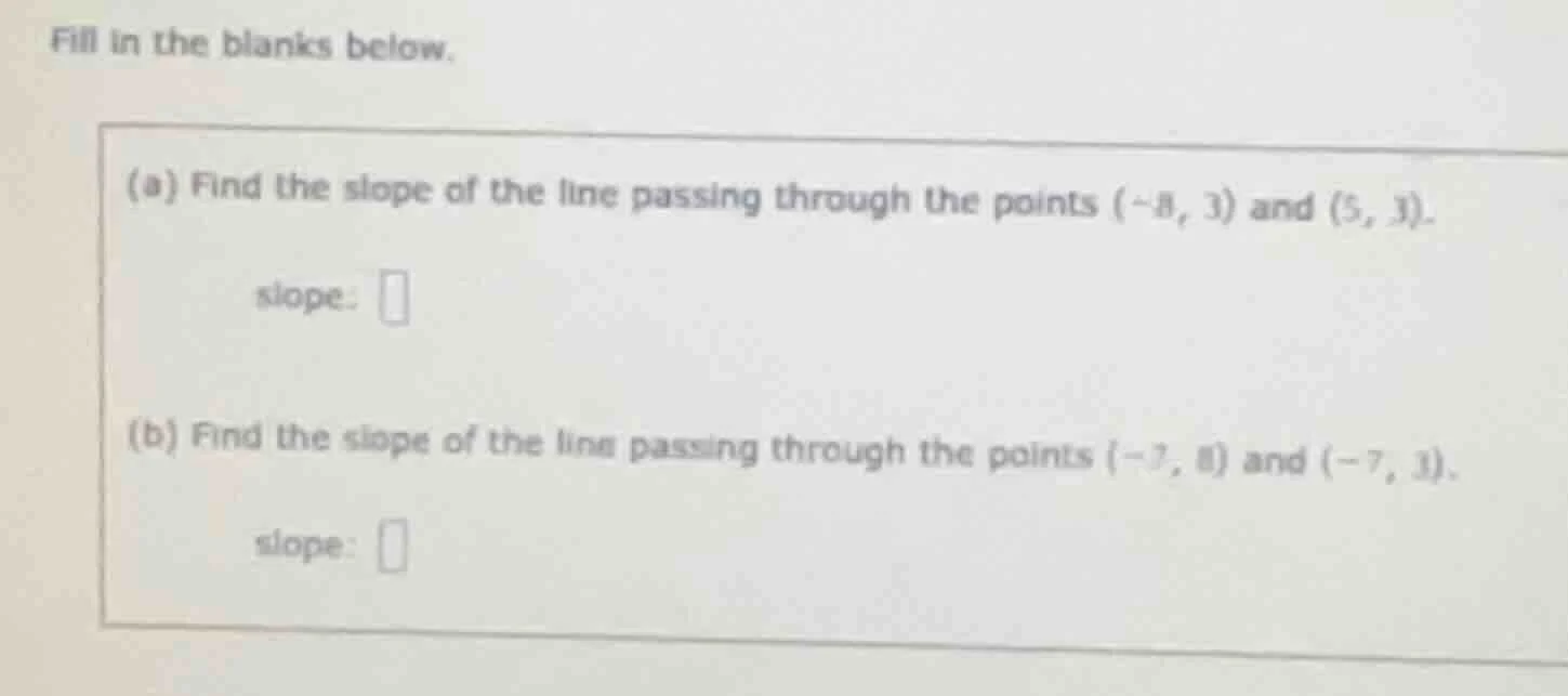 fill in the blanks below. (a) find the slope of the line passing throug…