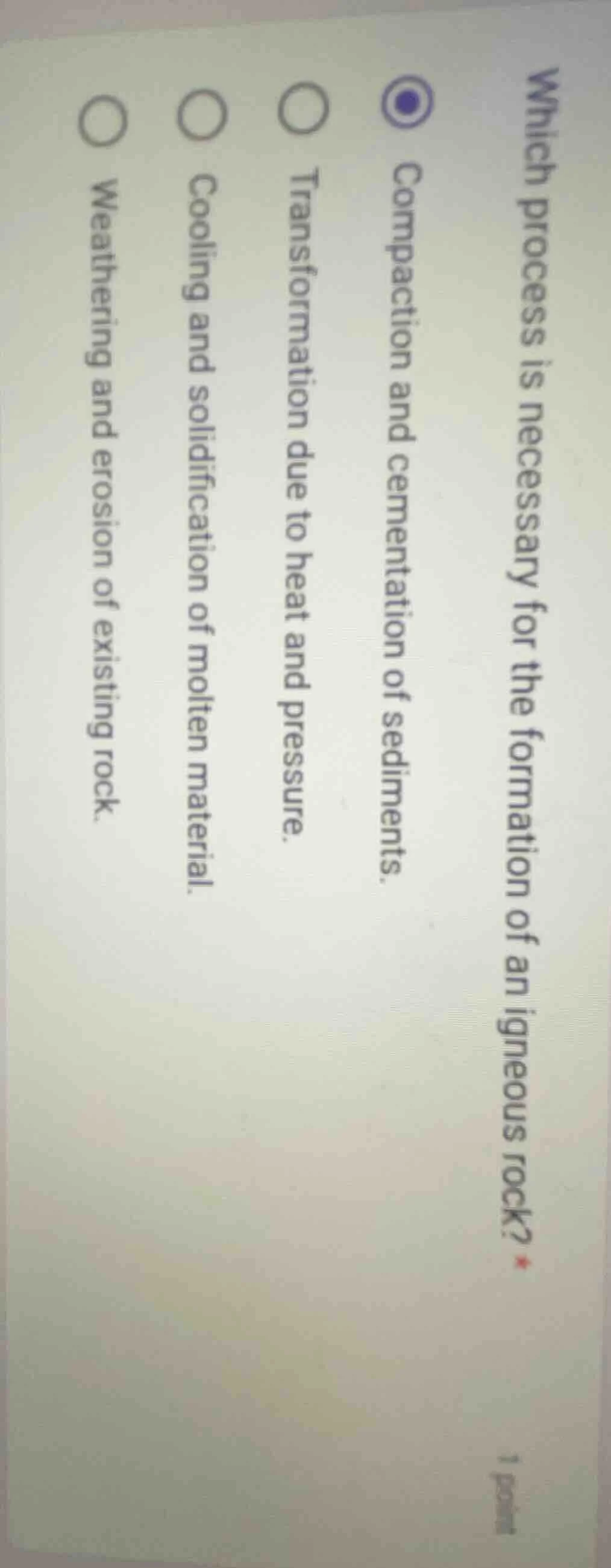 which process is necessary for the formation of an igneous rock? compac…