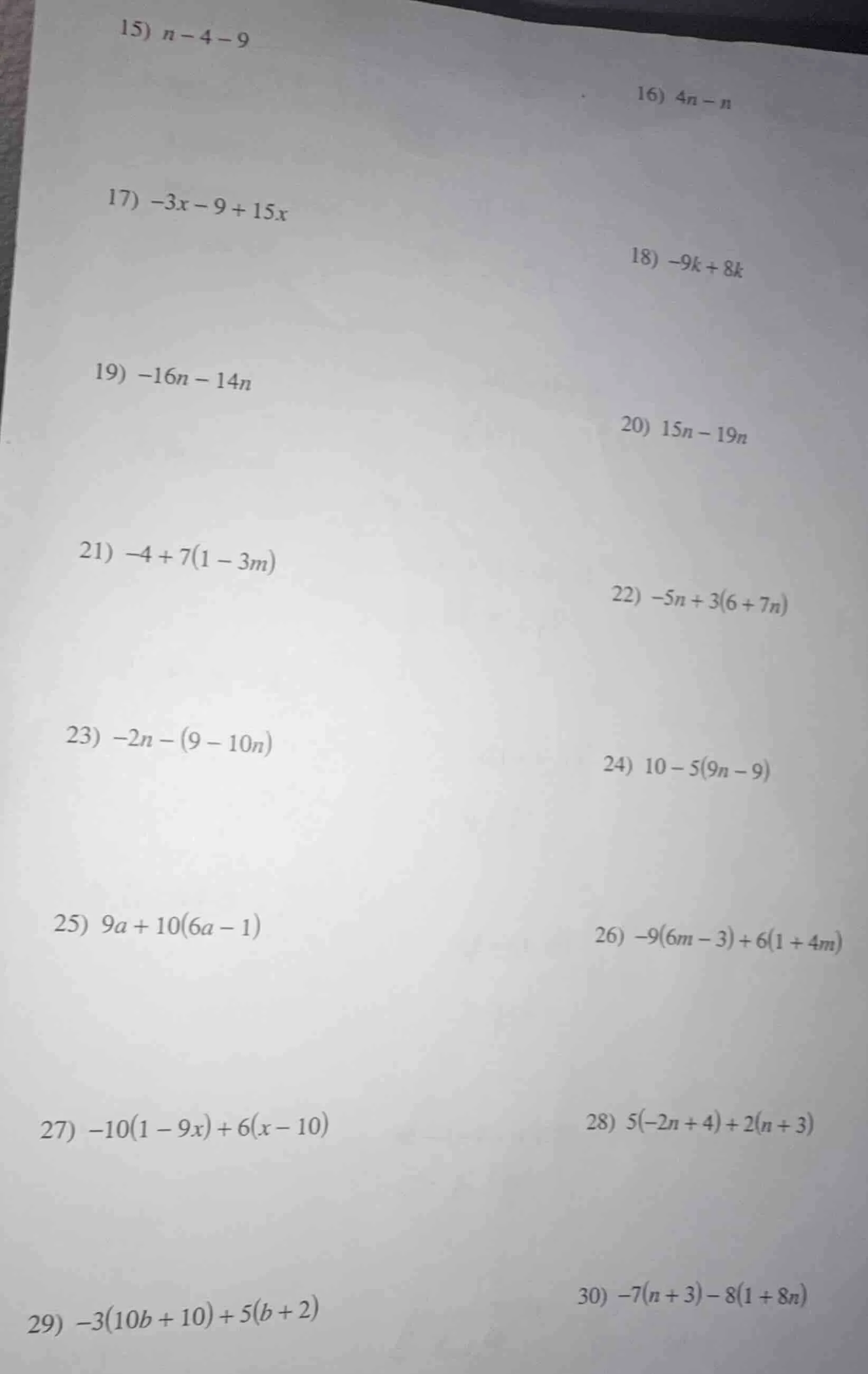 15) $n - 4 - 9$ 16) $4n - n$ 17) $-3x - 9 + 15x$ 18) $-9k + 8k$ 19) $-1…