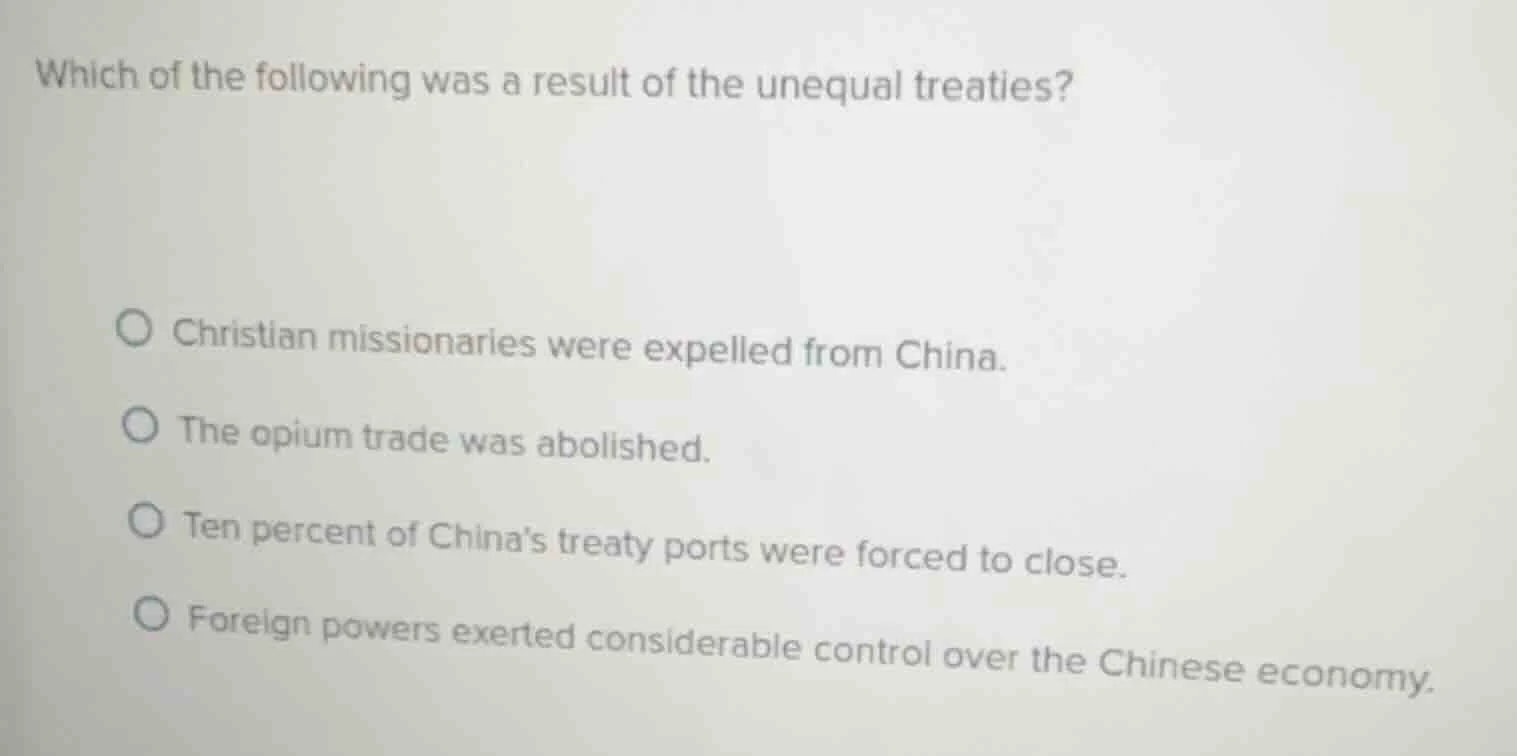which of the following was a result of the unequal treaties? christian …