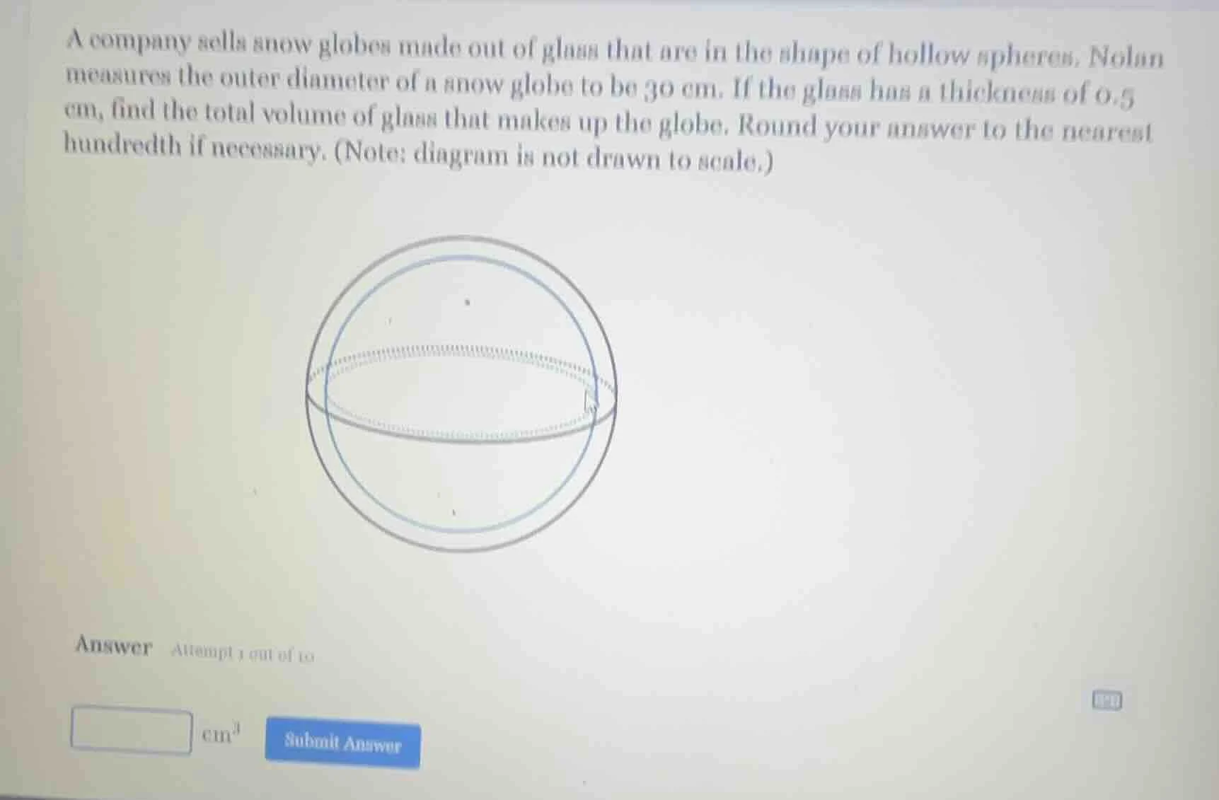 a company sells snow globes made out of glass that are in the shape of …