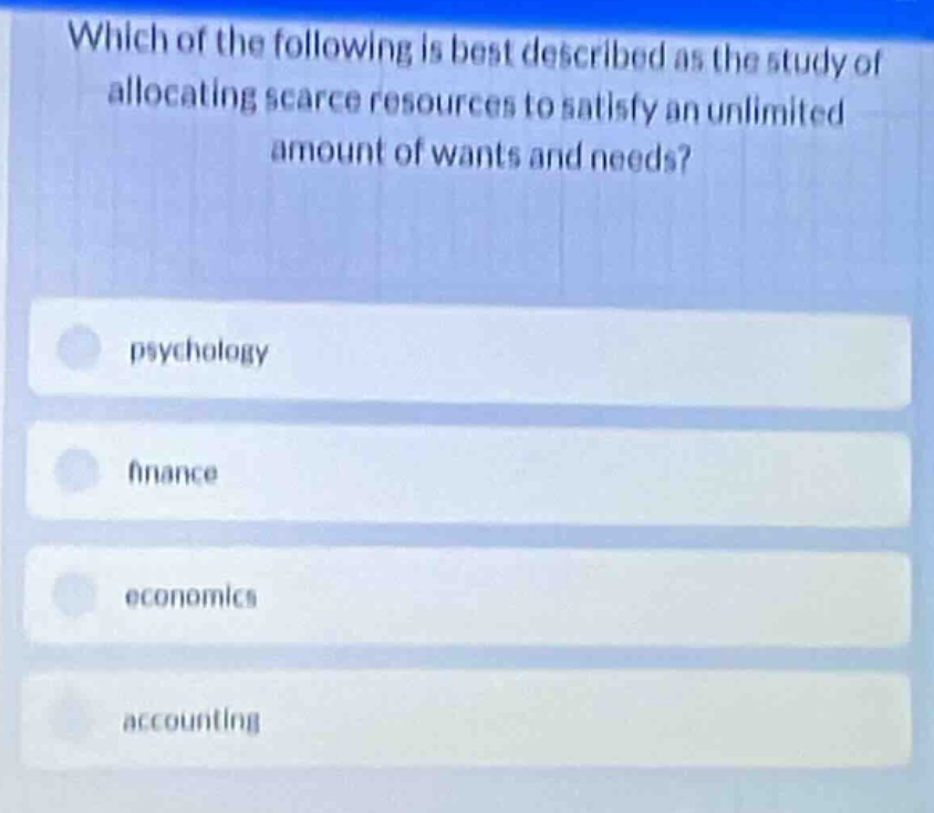 which of the following is best described as the study of allocating sca…