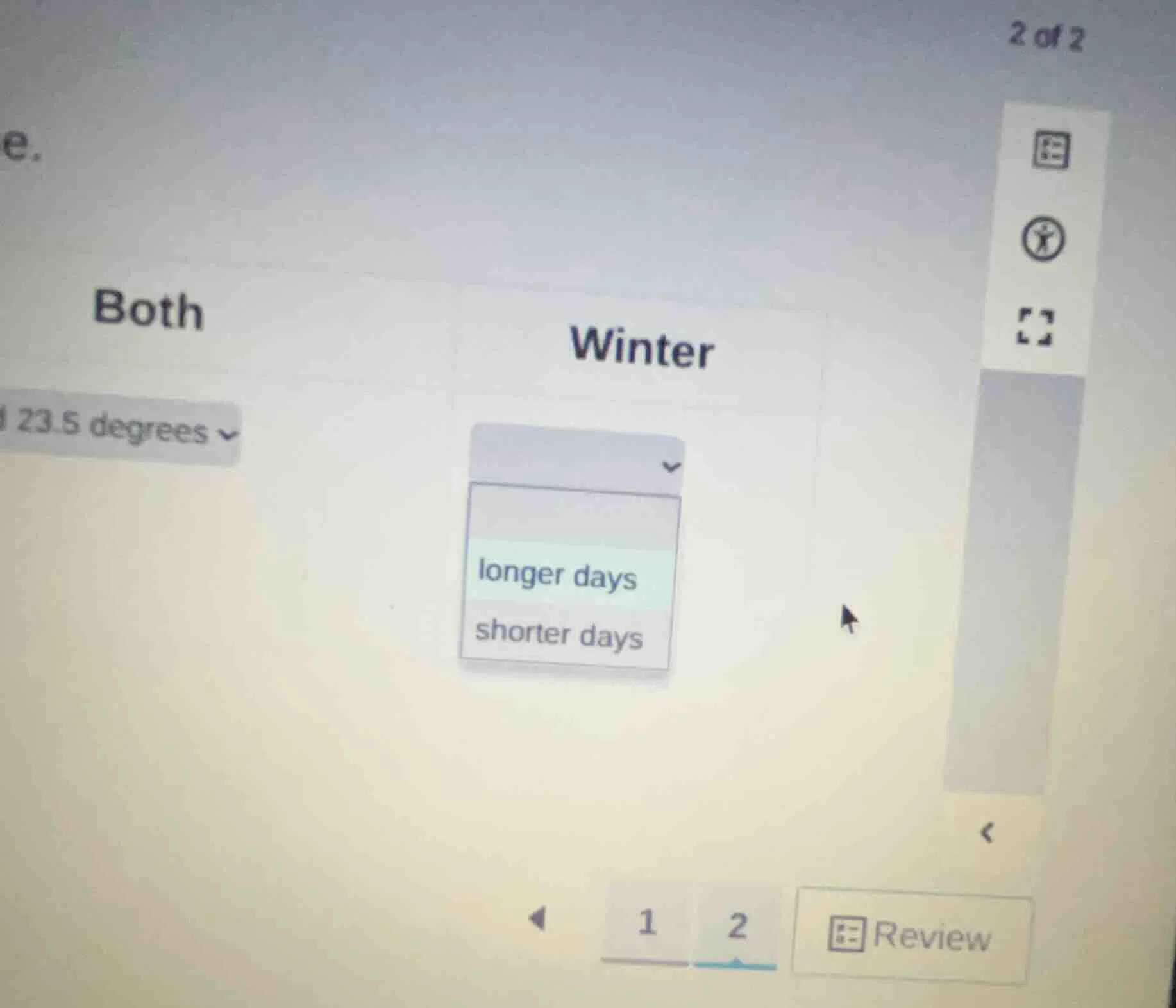 e. both winter 23.5 degrees longer days shorter days