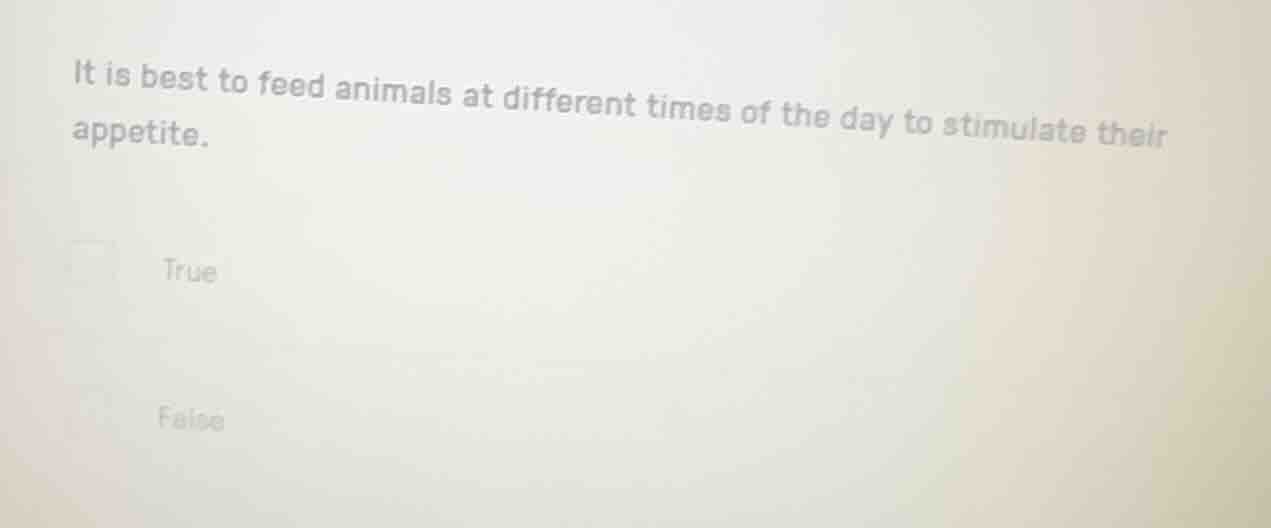 it is best to feed animals at different times of the day to stimulate t…