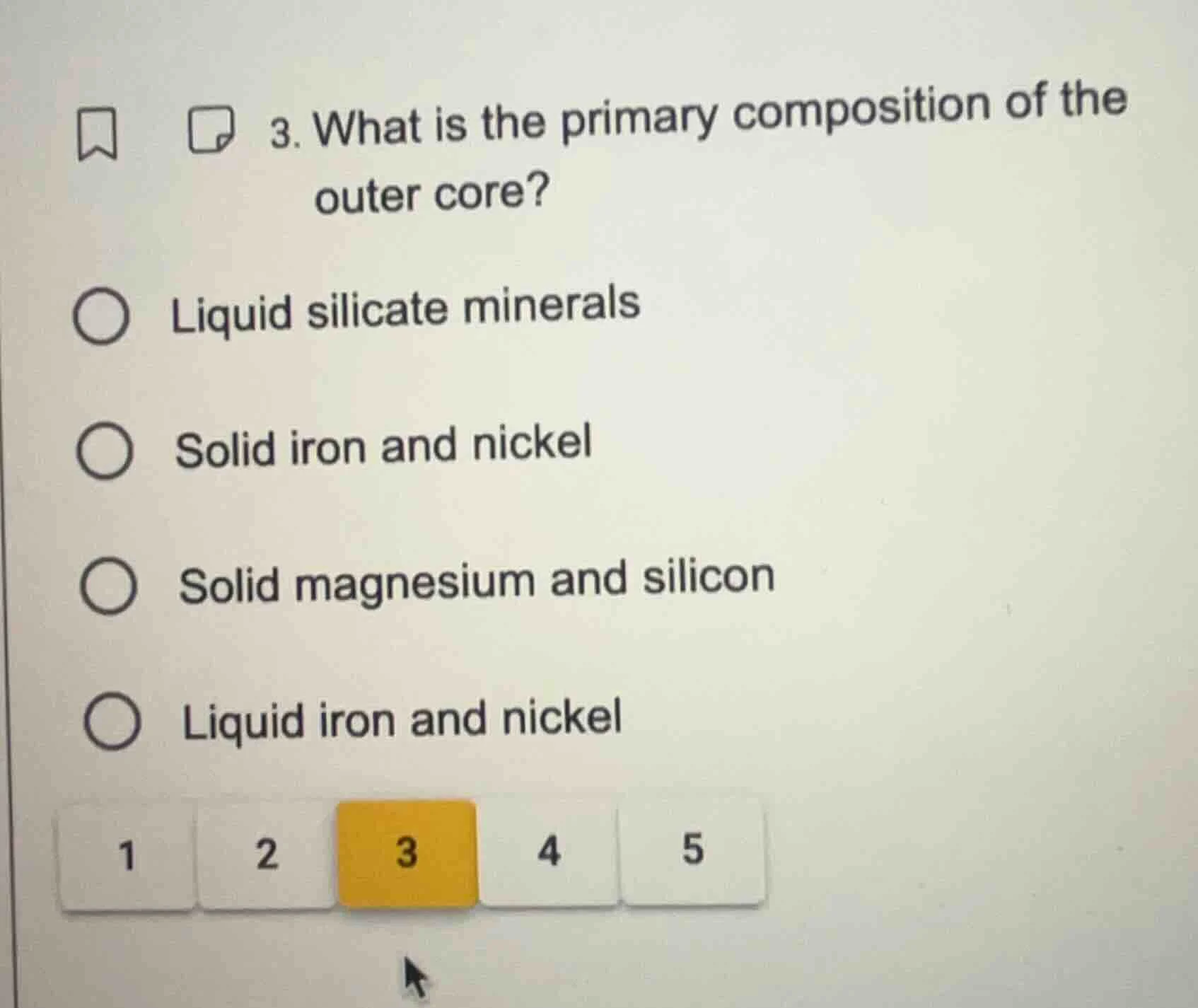 3. what is the primary composition of the outer core? liquid silicate m…